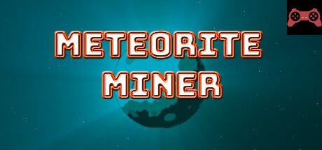 Meteorite Miner System Requirements