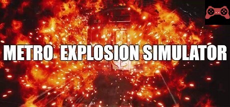 Metro Explosion Simulator System Requirements