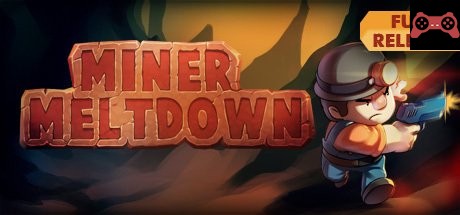 Miner Meltdown System Requirements