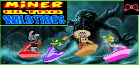 Miner Ultra Wild Tides System Requirements