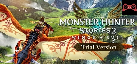 Monster Hunter Stories 2: Wings of Ruin Trial Version System Requirements