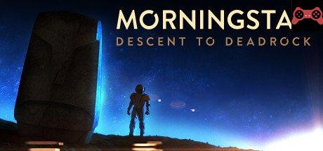 Morningstar: Descent to Deadrock System Requirements