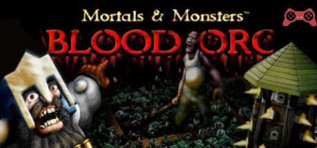 Mortals and Monsters: Blood Orc System Requirements