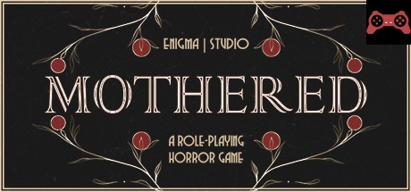MOTHERED - A ROLE-PLAYING HORROR GAME System Requirements