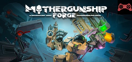 MOTHERGUNSHIP: FORGE System Requirements
