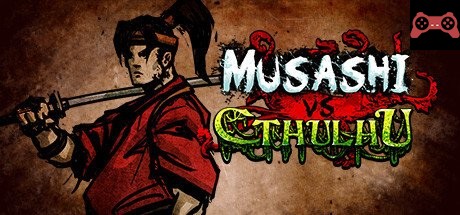 Musashi vs Cthulhu System Requirements