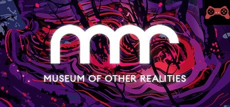 Museum of Other Realities System Requirements