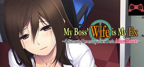 My Boss' Wife is My Ex ~Reluctantly Drowning in Sex Deals After Hours~ System Requirements
