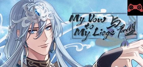 My Vow to My Liege System Requirements