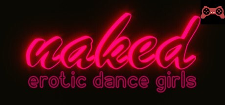 Naked Erotic Dance Girls System Requirements