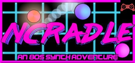 NCradle: An 80s Synth Adventure System Requirements