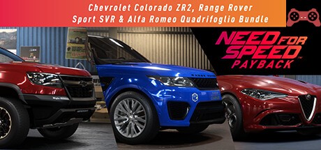 Need for Speedâ„¢ Payback: Chevrolet Colorado ZR2, Range Rover Sport SVR & Alfa Romeo Quadrifoglio Bundle System Requirements