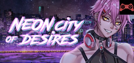 Neon City of Desires System Requirements