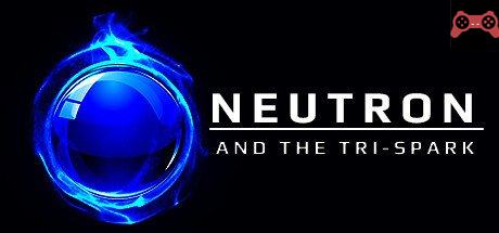 Neutron and the Tri-Spark System Requirements