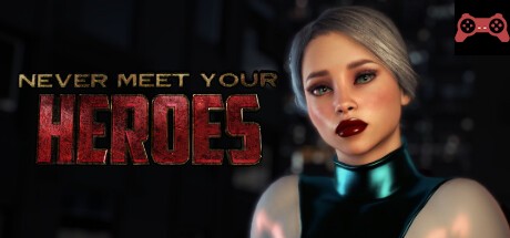 Never Meet Your Heroes System Requirements