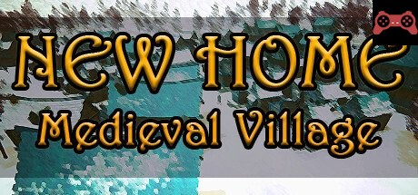 New Home: Medieval Village System Requirements