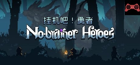 No-brainer Heroes 挂机å§ï¼å‹‡è€… System Requirements
