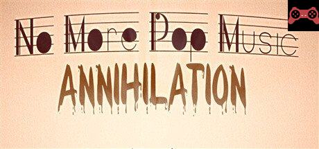 No More Pop Music - Annihilation System Requirements