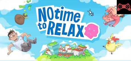 No Time to Relax System Requirements