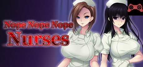 Nope Nope Nope Nurses System Requirements