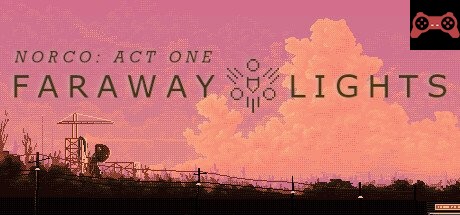 Norco: Faraway Lights System Requirements