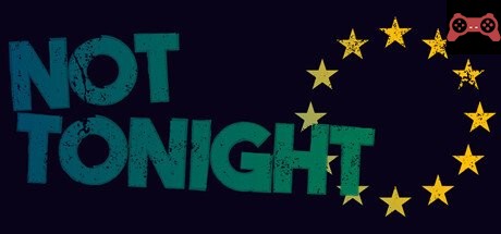 Not Tonight System Requirements
