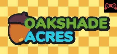 Oakshade Acres System Requirements