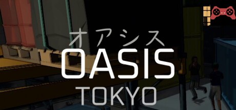 OASIS: Tokyo System Requirements