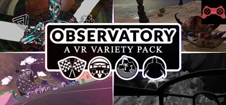 Observatory: A VR Variety Pack System Requirements
