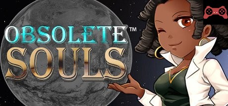 Obsolete Soulsâ„¢ System Requirements