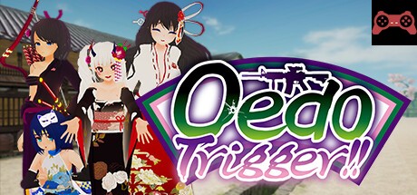 Oedo Trigger!! System Requirements