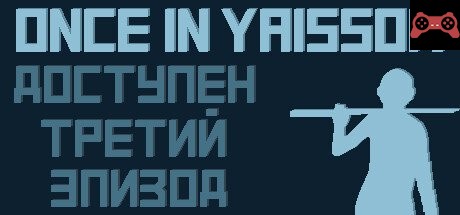 Once in Yaissor System Requirements