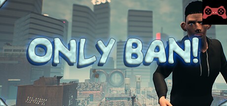 Only Ban! System Requirements
