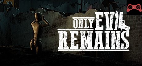Only Evil Remains System Requirements