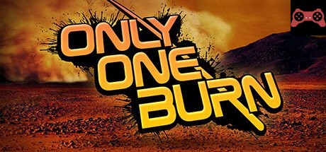 Only One Burn System Requirements