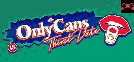 OnlyCans: Thirst Date System Requirements