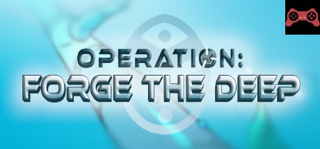 Operation: Forge the Deep System Requirements