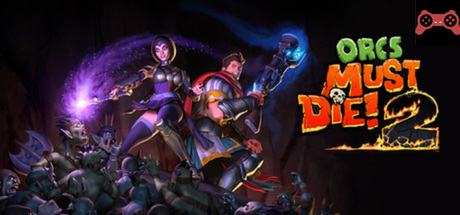 Orcs Must Die! 2 System Requirements