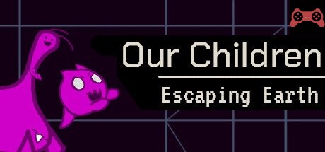 Our Children - Escaping Earth System Requirements