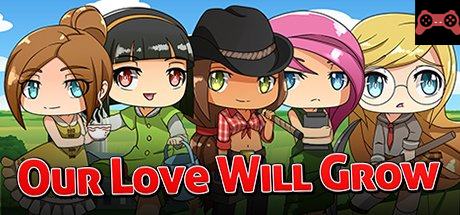 Our Love Will Grow System Requirements