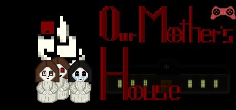 Our Mother's house System Requirements