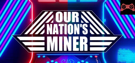 Our Nation's Miner System Requirements