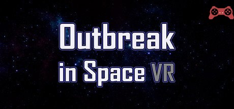 Outbreak in Space VR System Requirements