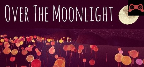 Over The Moonlight System Requirements