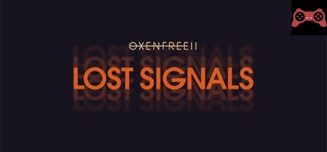 OXENFREE II: Lost Signals System Requirements
