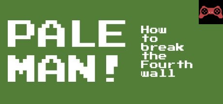Pale Man! System Requirements