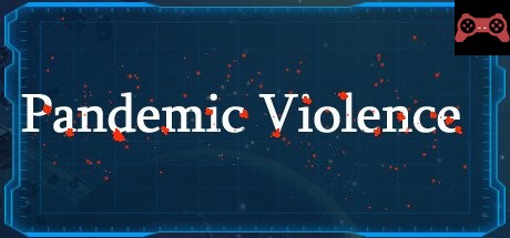 Pandemic Violence System Requirements