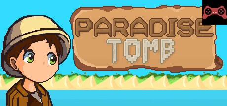 Paradise Tomb System Requirements