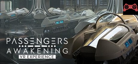 Passengers: Awakening VR Experience System Requirements