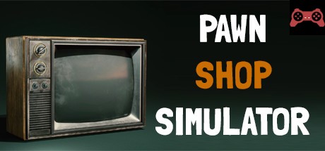 PAWN SHOP SIMULATOR System Requirements